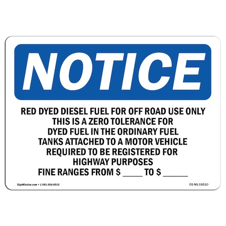 Signmission OSHA Sign, 7" H, 10" W, Rigid Plastic, Red Dyed Diesel Fuel For Off Road Use Only Sign, Landscape OS-NS-P-710-L-18010